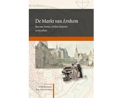 Arnhemse Geschiedenissen 3 -   De Markt van Arnhem