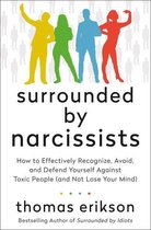 The Surrounded by Idiots Series -  Surrounded by Narcissists