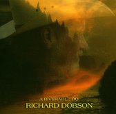 Richard Dobson - A River Will Do (CD)