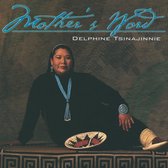 Delphine Tsinajinnie - Mother's Word (CD)