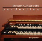 Brian Charette - Borderline (CD)