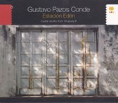 Gustavo Pazos Conde - Estacion Eden. Guitar Works From Uruguay II (CD)