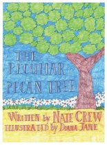 The Peculiar Pecan Tree