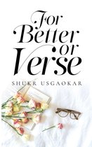For Better or Verse