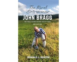 The Rural Entrepreneur John Bragg