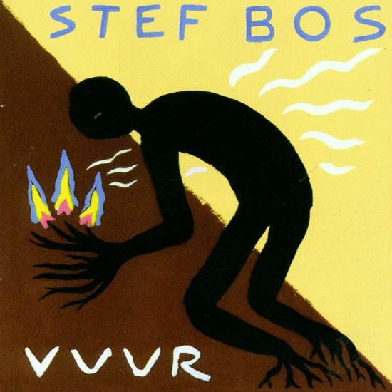 Albumhoes Stef Bos - Vuur met zwarte figuur bij gele vlammen en blauwe letters STEF BOS.