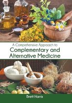 A Comprehensive Approach to Complementary and Alternative Medicine