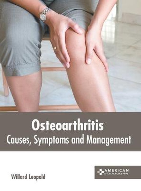Osteoarthritis: Causes, Symptoms and Management - cover