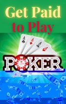 Get Paid to Play Poker