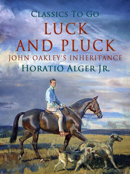 Luck and Pluck (ebook), Jr. Horatio Alger 9783958642324 Boeken