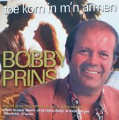 Bobby Prins - Toe Kom In m'n Armen