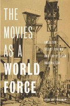 The Movies as a World Force