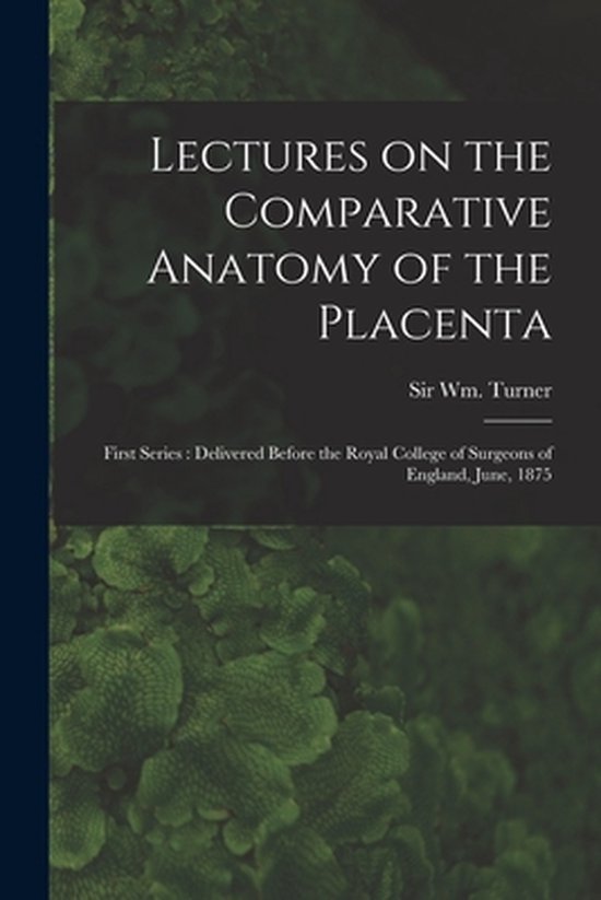 Foto: Lectures on the comparative anatomy of the placenta