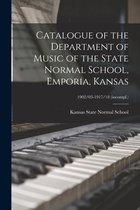 Catalogue of the Department of Music of the State Normal School, Emporia, Kansas; 1902/03-1917/18 (incompl.)