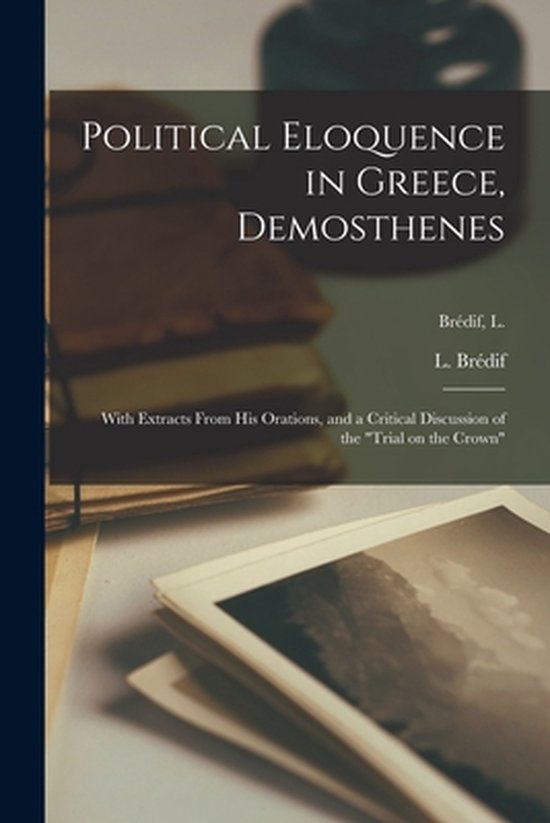 Political Eloquence in Greece, Demosthenes [microform] - cover