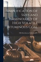 Simplification of Sizes and Terminology of High Volatile Bituminous Coal; NBS Miscellaneous Publication 113