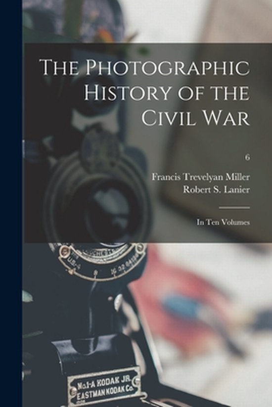 The Photographic History of the Civil War - cover
