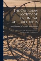 The Canadian Society of Technical Agriculturists [microform]