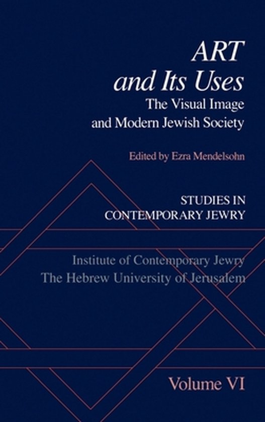 Boekomslag van 'Art and Its Uses: The Visual Image and Modern Jewish Society' door Ezra Mendelsohn, Volume VI.