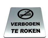Deurbordje met tekst Verboden Te Roken - Deur Tekstbordje - Deur - Zelfklevend - Bordje - RVS Look - 100 mm x 120 mm x 1,6 mm - 5 jaar Garantie