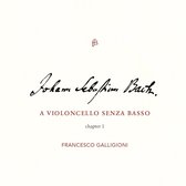 Francesco Galligioni - Bach: A Violoncello Senza Basso (CD)