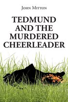 Tedmund and the Murdered Cheerleader