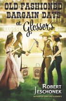 Glosser Bros. Holidays- Old-Fashioned Bargain Days at Glosser's