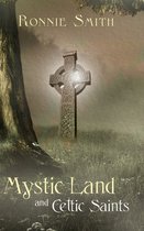 Mystic Land and Celtic Saints