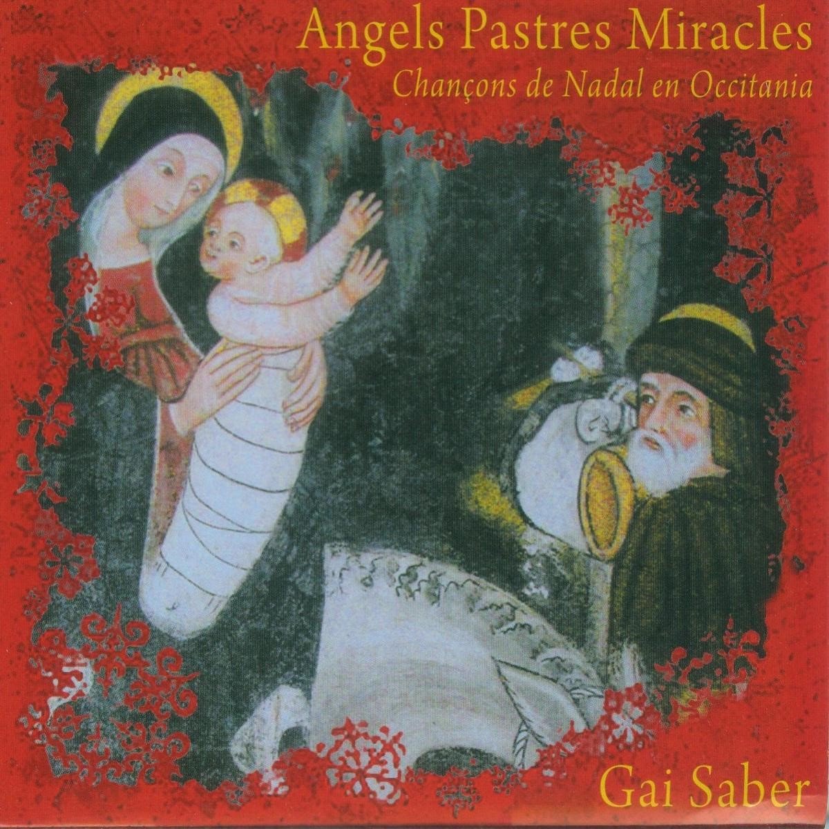 Gai Saber - Angels Pastres Miracles - Chançons de Nadal En Occitania (CD)
