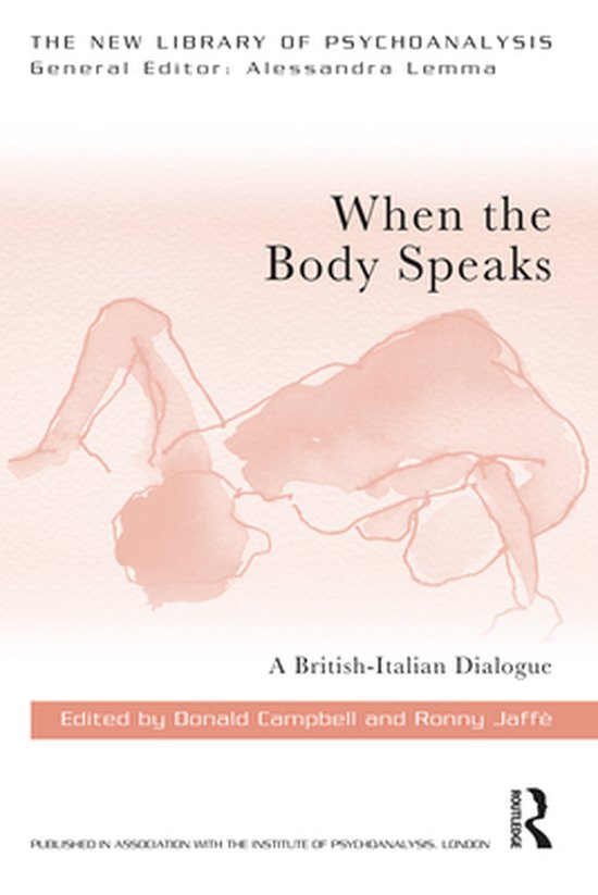 The New Library of Psychoanalysis - When the Body Speaks - cover