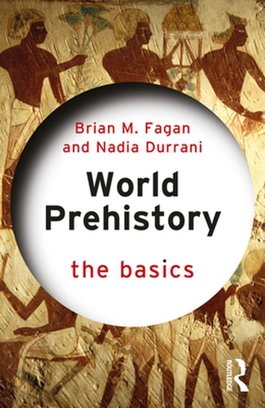 The Basics - World Prehistory: The Basics - cover