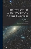 The Structure and Evolution of the Universe; an Introduction to Cosmology