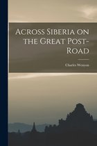 Across Siberia on the Great Post-road