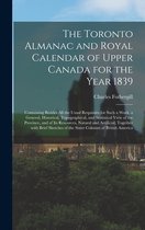 The Toronto Almanac and Royal Calendar of Upper Canada for the Year 1839 [microform]