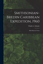 Smithsonian-Bredin Caribbean Expedition, 1960: Miscellaneous Notes