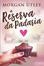 A Reserva da Padaria