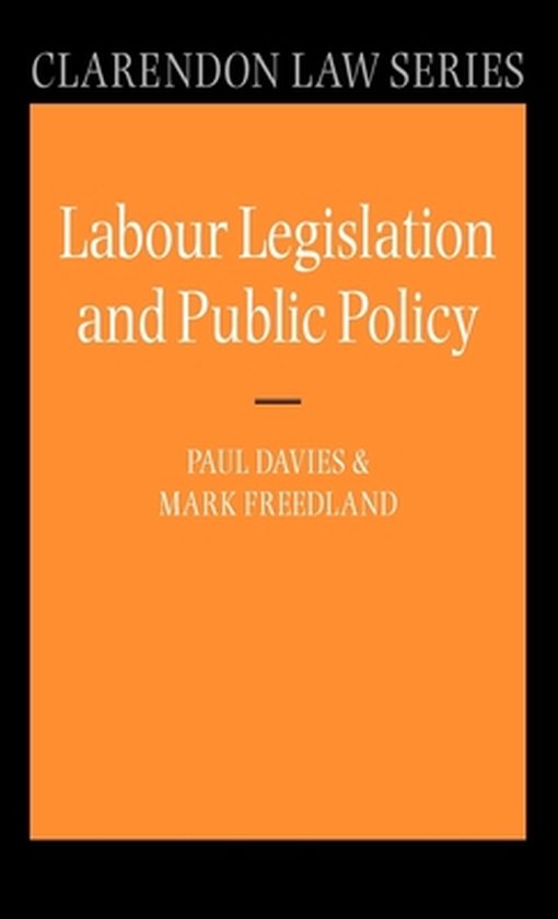 Clarendon Law Series- Labour Legislation and Public Policy - cover