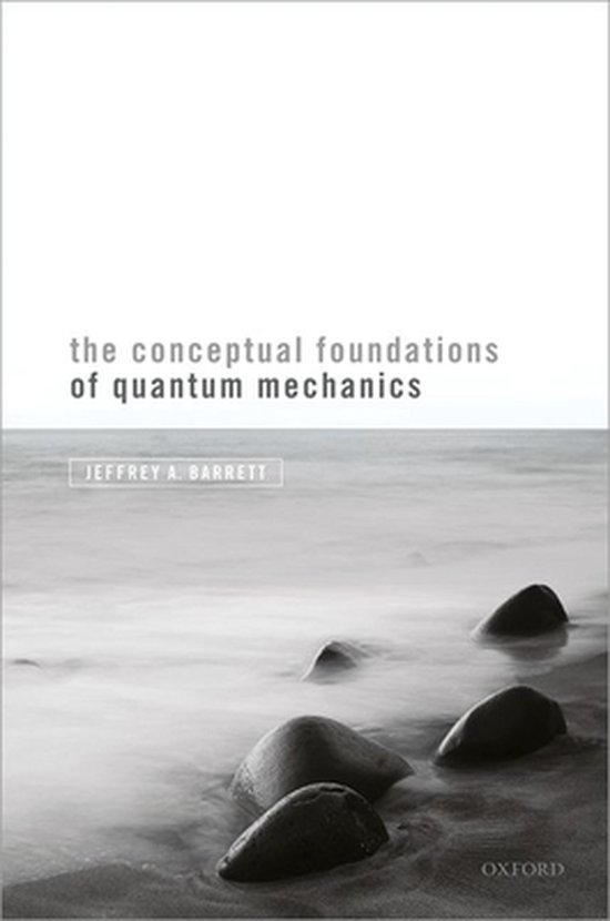 The Conceptual Foundations of Quantum Mechanics - cover