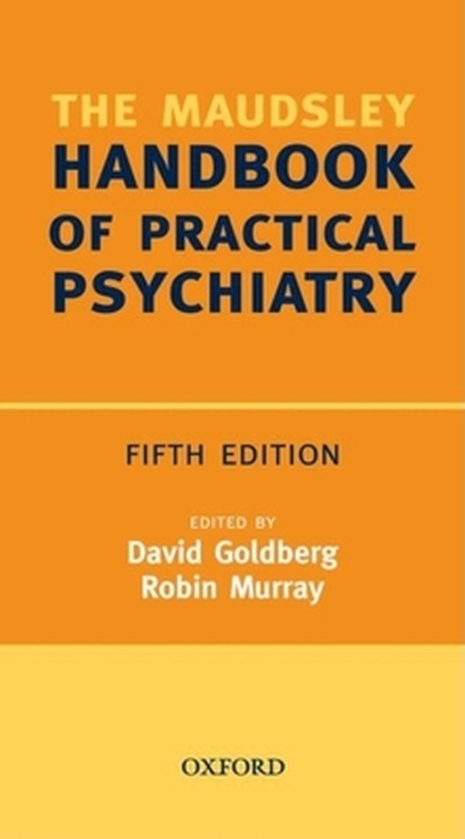 Maudsley Handbook Of Practical Psychiatry - David Goldberg