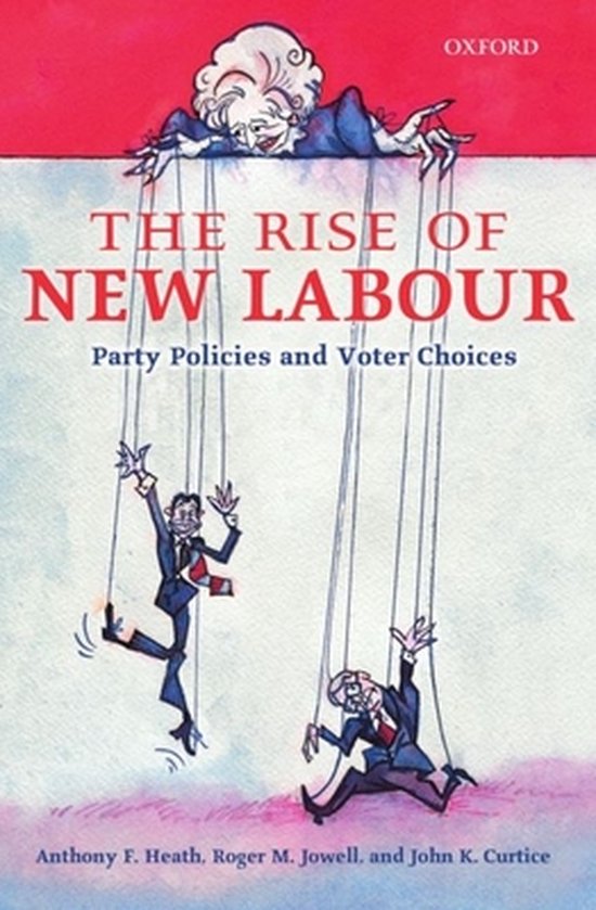 ISBN The Rise of New Labour ( Party Policies and Voter Choices ), Anglais, Couverture rigide