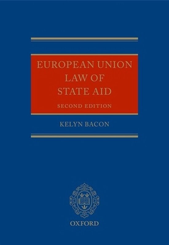 European Union Law of State Aid, Bacon, Kelyn 9780199665068 Boeken
