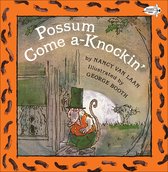 Possum Come A-Knockin'