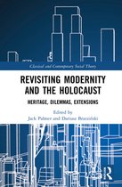 Classical and Contemporary Social Theory- Revisiting Modernity and the Holocaust