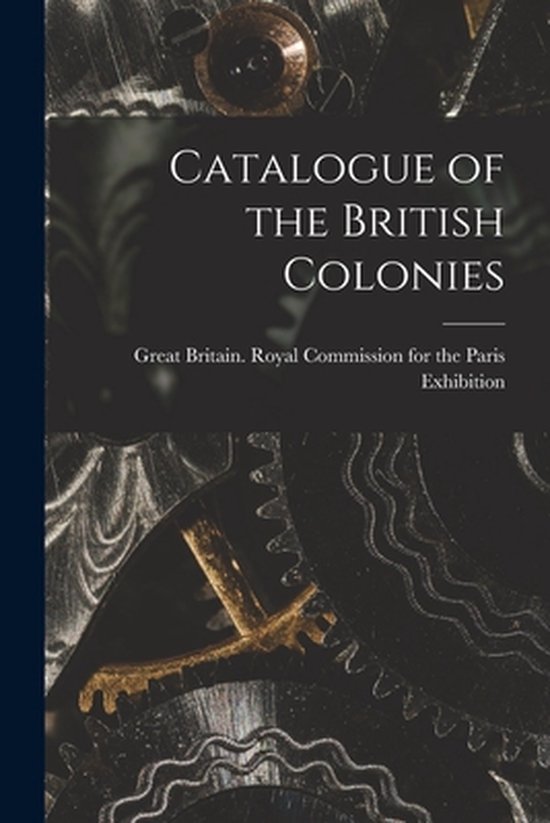 Catalogue of the British Colonies [microform] - cover