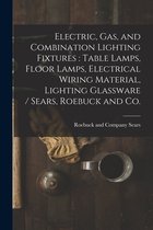 Electric, Gas, and Combination Lighting Fixtures
