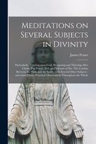 Meditations on Several Subjects in Divinity