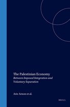 The Palestinian Economy: Between Imposed Integration and Voluntary Separation