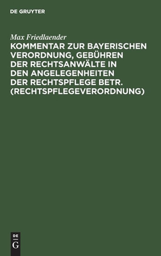 Kommentar Zur Bayerischen Verordnung, Gebühren Der Rechtsan ... - cover