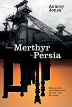 From Merthyr to Persia