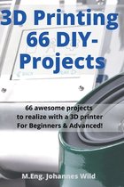 3D Printing 66 DIY-Projects